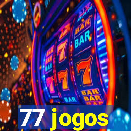 77 jogos